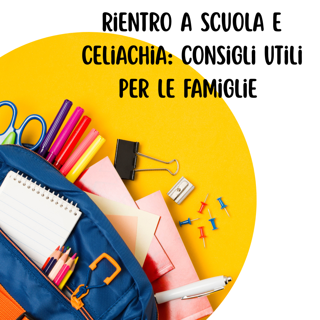 Rientro a scuola e celiachia consigli utili per le famiglie